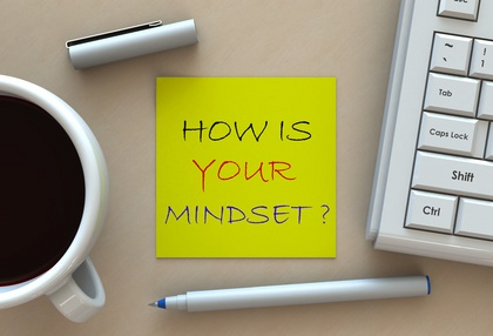 How is your mindset